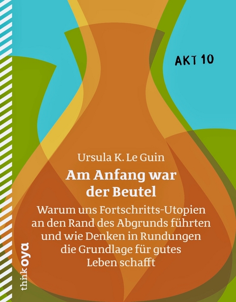 Am Anfang war der Beutel - Ursula K. Le Guin