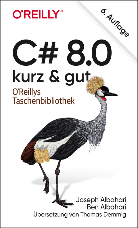 C# 8.0 – kurz & gut - Joseph Albahari, Ben Albahari