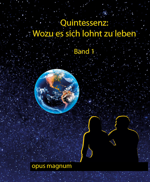 Quintessenz - Wofür es sich lohnt zu leben - 