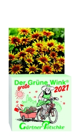 Gärtner Pötschkes Der GROSSE Grüne Wink Tages-Gartenkalender 2021