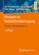 Übungen zur Nachrichtenübertragung - Kammeyer, Karl-Dirk; Dekorsy, Armin; Klenner, Peter; Petermann, Mark