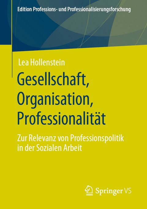 Gesellschaft, Organisation, Professionalität - Lea Hollenstein