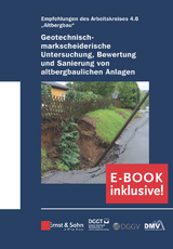 Geotechnisch-markscheiderische Untersuchung, Bewertung und Sanierung von altbergbaulichen Anlagen - Empfehlungen des Arbeitskreises Altbergbau