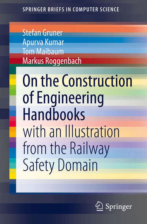 On the Construction of Engineering Handbooks - Stefan Gruner, Apurva Kumar, Tom Maibaum, Markus Roggenbach