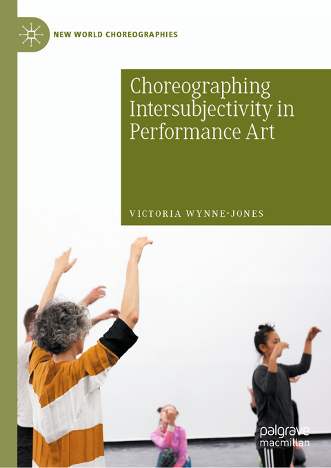 Choreographing Intersubjectivity in Performance Art - Victoria Wynne-Jones