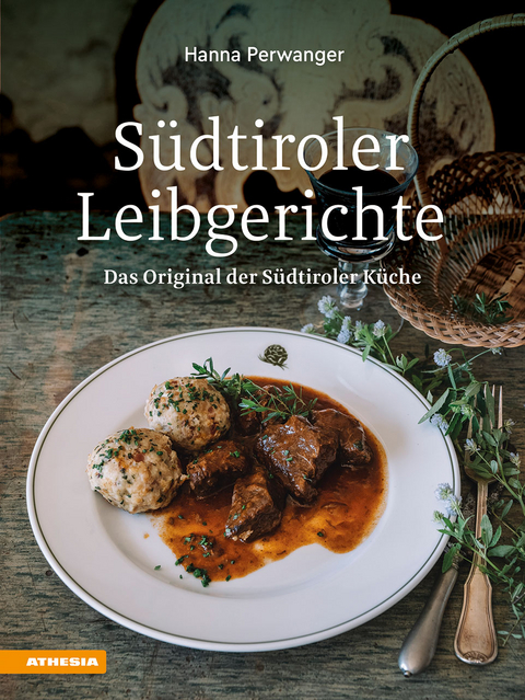 SÃ¼dtiroler Leibgerichte - Hanna Perwanger