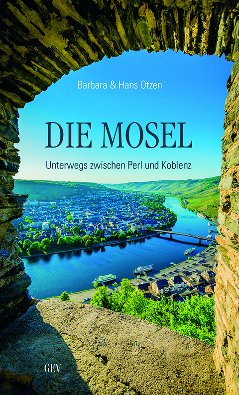 Die Mosel - Hans Otzen, Barbara Otzen