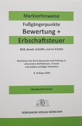 ERBSCHAFTSTEUER & BEWERTUNG Dürckheim-Markierhinweise/Fußgängerpunkte für das Steuerberaterexamen, ErbschaftsteuerR 2021 - Thorsten Glaubitz, Constantin Dürckheim