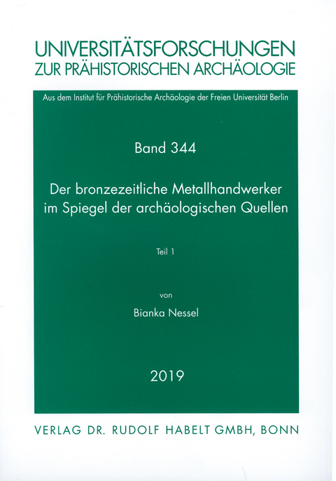 Der bronzezeitliche Metallhandwerker im Spiegel der archäologischen Quellen - Bianka Nessel