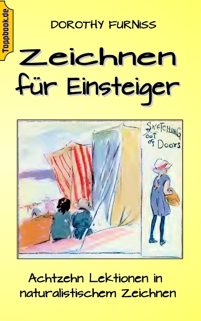 Zeichnen für Einsteiger - Dorothy Furniss