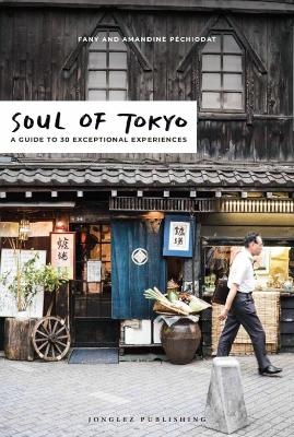 Soul of Tokyo Guide - Fany Pechiodat, Amandine Pechiodat