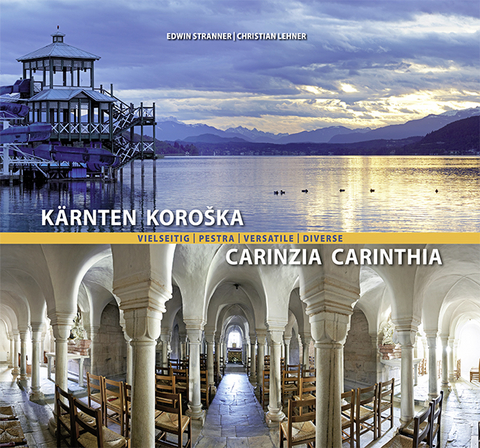 Kärnten vielseitig / Pestra Koroška / Carinzia versatile / Carinthia diverse - Christian Lehner