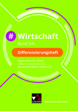 #Wirtschaft – Nordrhein-Westfalen / #Wirtschaft NRW Differenzierungsheft 5/6 - Björn Egbert, Carolin Hammer, Safyah Hassan-Yavuz, Carsten Hinz, Robert Löffler