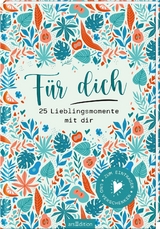 Für dich – 25 Lieblingsmomente mit dir - Kristin Funk