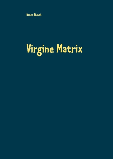 Virgine Matrix - Hanns Blunck