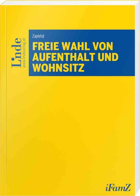 Freie Wahl von Aufenthalt und Wohnsitz - Ilse Zapletal