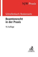 Beamtenrecht in der Praxis - Schnellenbach, Helmut; Bodanowitz, Jan