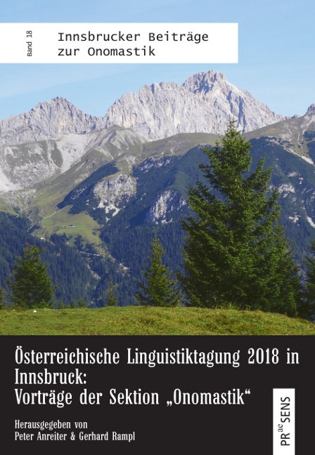 Österreichische Linguistiktagung 2018 in Innsbruck: Vorträge der Sektion „Onomastik“ - 