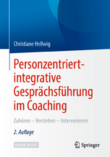 Personzentriert-integrative Gesprächsführung im Coaching - Hellwig, Christiane