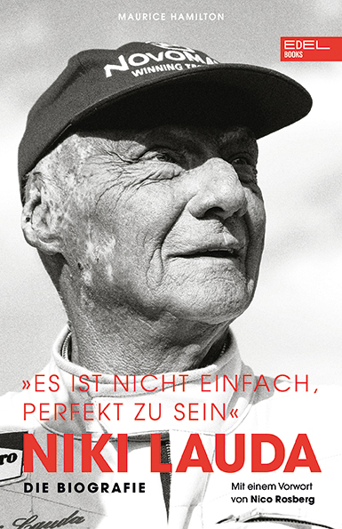 Niki Lauda „Es ist nicht einfach, perfekt zu sein“ - Maurice Hamilton