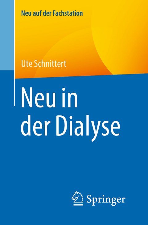 Neu in der Dialyse - Ute Schnittert