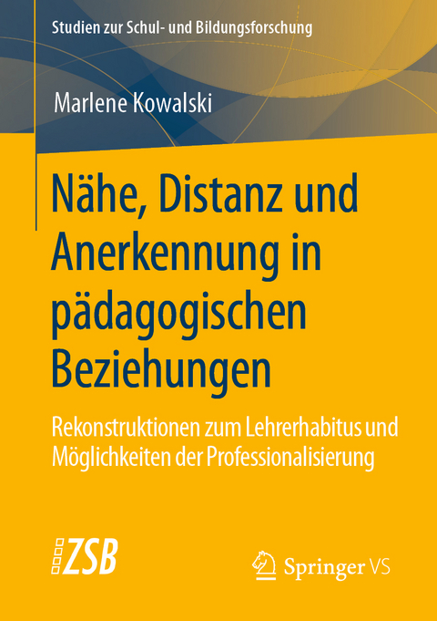 Nähe, Distanz und Anerkennung in pädagogischen Beziehungen - Marlene Kowalski