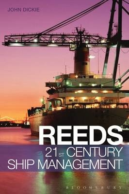 Reeds 21st Century Ship Management -  John W Dickie