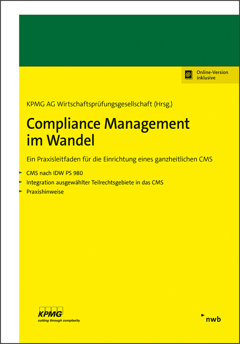 Compliance Management im Wandel - Verena Brandt, Jan-Hendrik Gnändiger, Guido Havers, Christian Hell, Gerd Krause, Stefan Otremba, Michael Sauermann, Barbara Scheben, Marc Stauder, Yann Hengstenberg, Katharina Kleff, Gerrit Rixen, Julia Quade, Claudia Dietrich, Hannes Schwinn, Florentin Schlegel, Timo Wiesch, Max Fabian Röhner, Timo Herold, Maximilian Kirch, Carolin Sander