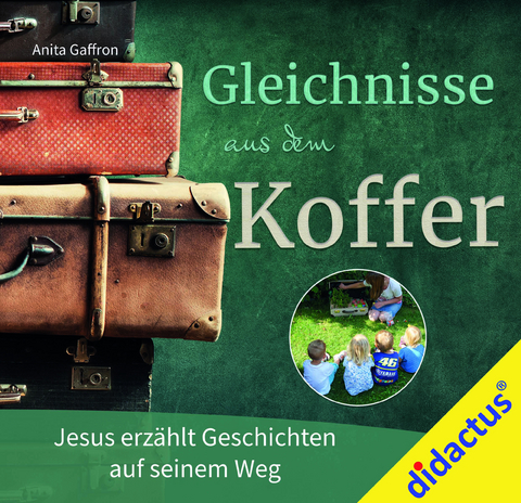 Gleichnisse aus dem Koffer - Anita Gaffron