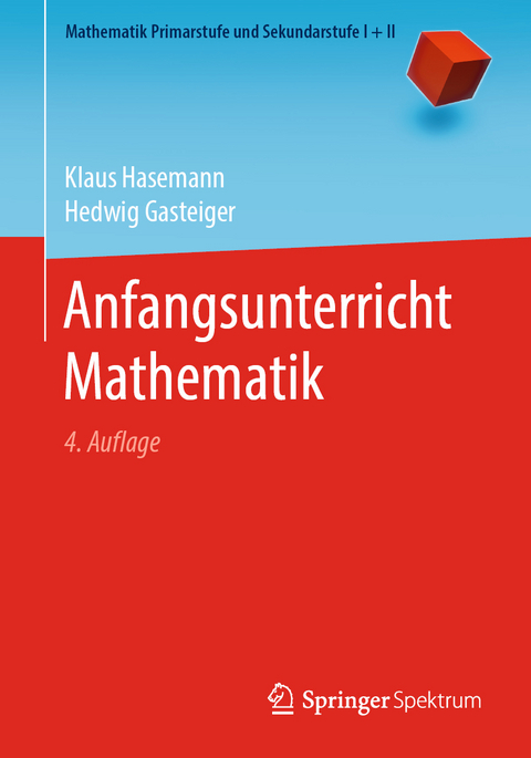 Anfangsunterricht Mathematik - Klaus Hasemann, Hedwig Gasteiger