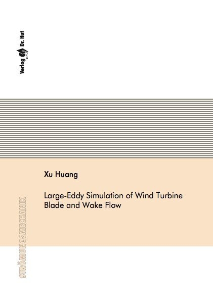 Large-Eddy Simulation of Wind Turbine Blade and Wake Flow - Xu Huang