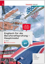 Englisch für die Berufsreifeprüfung - Hauptmodul Topics + digitales Zusatzpaket + E-Book - Raab, Gabriele; Kodre, Christina; Ploberger, Rubina; Altmann, Barbara