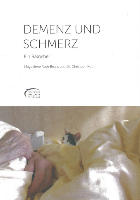 Demenz und Schmerz - Magdalena Roth-Brons, Dr. Christoph Roth