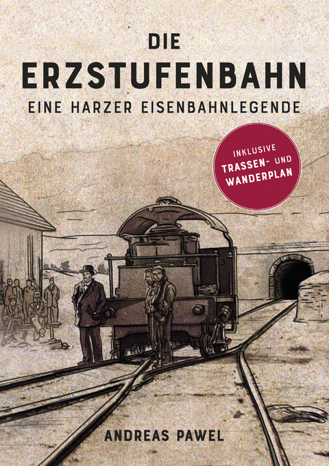 Die Erzstufenbahn - Andreas Pawel