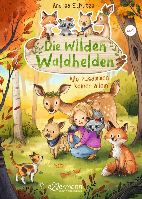 Die wilden Waldhelden. Alle zusammen, keiner allein - Andrea Schütze