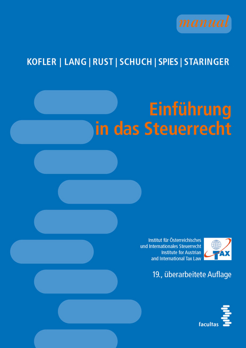 Einführung in das Steuerrecht - Michael Lang, Alexander Rust, Josef Schuch, Claus Staringer, Georg Kofler, Karoline Spies