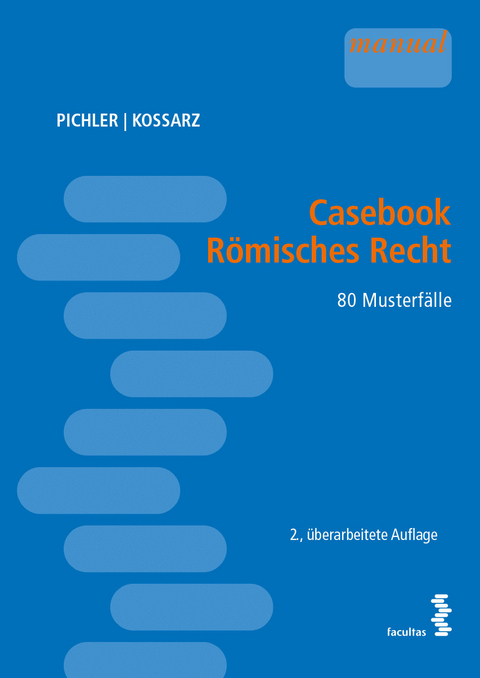 Casebook Römisches Recht - Alexander Pichler, Elisabeth Kossarz