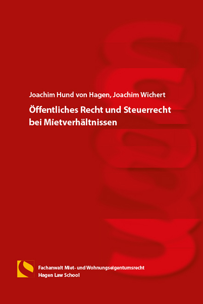 Öffentliches Recht und Steuerrecht bei Mietverhältnissen - Joachim Hund von Hagen, Joachim Wichert