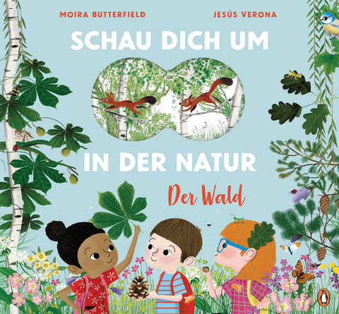 Schau dich um in der Natur - Der Wald - Moira Butterfield, J.M. Verona