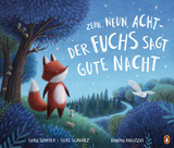 Zehn, neun, acht - der Fuchs sagt gute Nacht - Silvia Schröer, Silke Schwarz