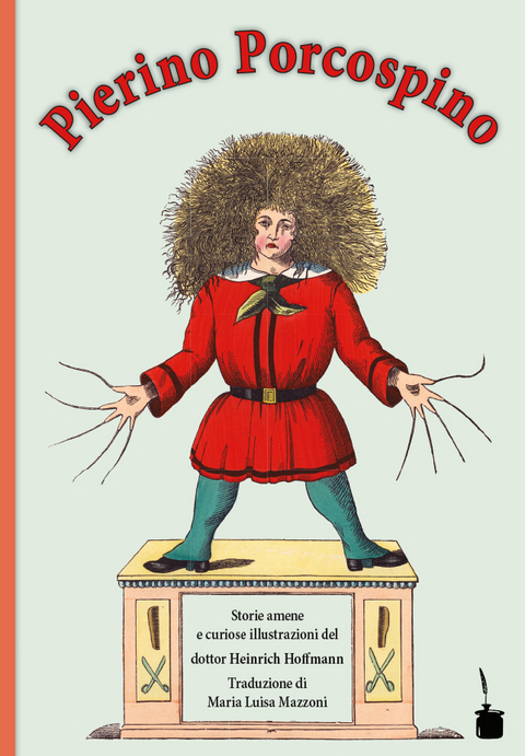 Pierino Porcospino / Der Struwwelpeter - Heinrich Hoffmann