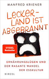 Lecker-Land ist abgebrannt - Manfred Kriener