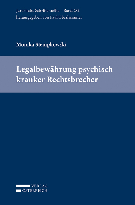 Legalbewährung psychisch kranker Rechtsbrecher - Monika Stempkowski