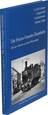 Die Freien Grunder Eisenbahn - Rolf Löttgers, Gerhard Moll, Friedrich Reuter, Henning Trippe