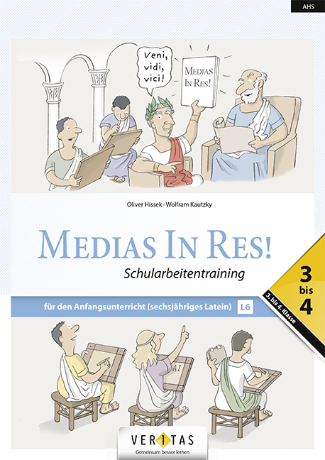 Medias In Res! L6. 3-4. Schularbeitentraining - Wolfram Kautzky, Oliver Hissek