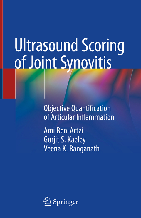 Ultrasound Scoring of Joint Synovitis - Ami Ben-Artzi, Gurjit S. Kaeley, Veena K. Ranganath