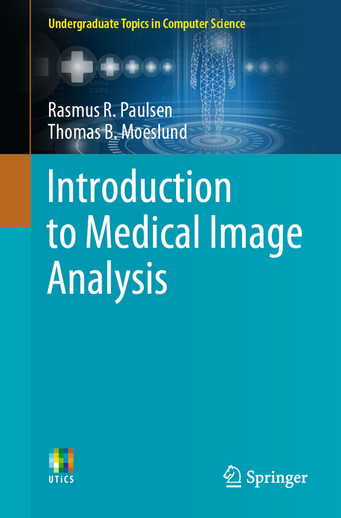 Introduction to Medical Image Analysis - Rasmus R. Paulsen, Thomas B. Moeslund