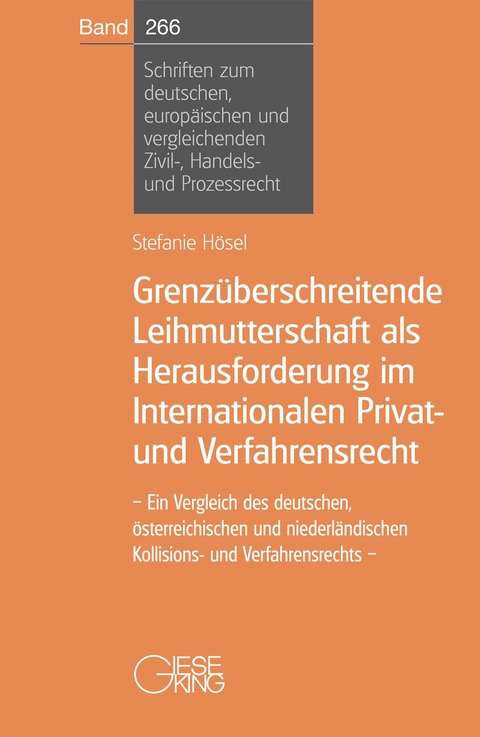 Grenzüberschreitende Leihmutterschaft als Herausforderung im Internationalen Privat- und Verfahrensrecht - Stefanie Hösel