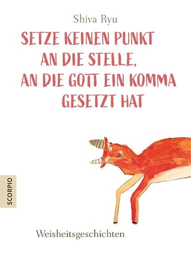 Setze keinen Punkt an die Stelle, an die Gott ein Komma gesetzt hat - Shiva Ryu