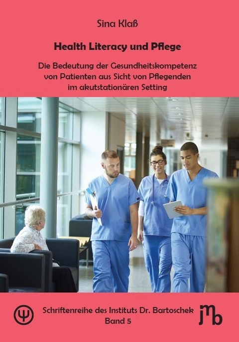 Health Literacy und Pflege - Sina Klaß